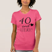 40 en 40th Birthday Quote Cute T-shirt (Voorkant)