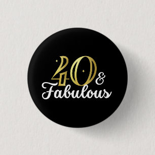 40 en fabelachtige 40ste verjaardag ronde button 3,2 cm