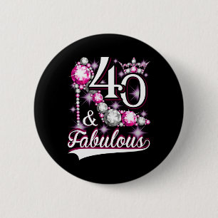 40 en Fabulous 40 jaar oude 40e verjaardag Diamond Ronde Button 5,7 Cm