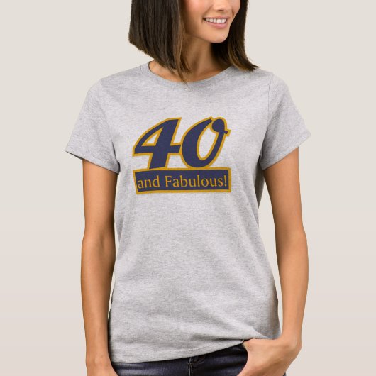 40 en Fabulous 40th BIRTHDAY T-Shirt (Voorkant)