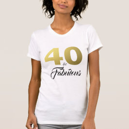40 en Fabulous Birthday Gift T-shirt
