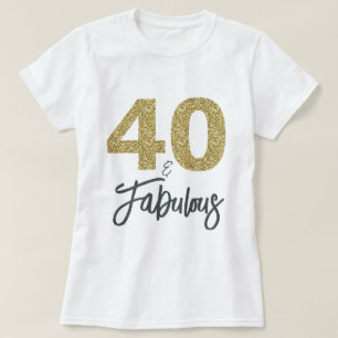 40 en Fabulous Birthday Gift T-shirt