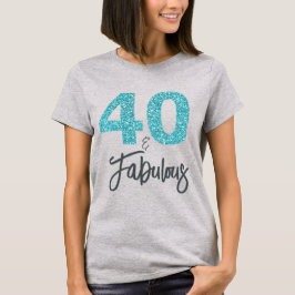 40 en Fabulous Birthday Gift T-shirt