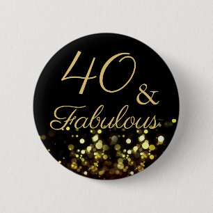 40 en Fabulous Birthday Ronde Button 5,7 Cm