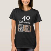 40 en Fabulous Gold Glitter 2 Foto 40e verjaardag T-shirt (Voorkant)