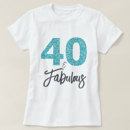 40 en Fabulous Verjaardagscadeau T-shirt