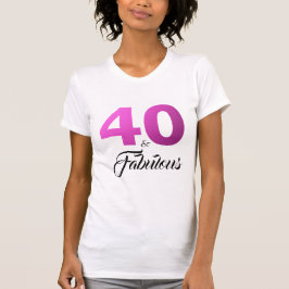 40 en Fabulous Verjaardagscadeau T-shirt