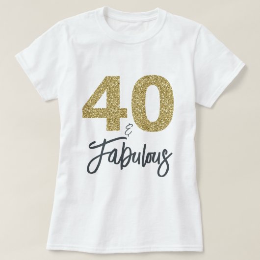 40 en Fabulous Verjaardagscadeau T-shirt (Design voorkant)