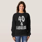 40 EN FANTASTISCH 4E VERJAARDAG T-SHIRTS SWEATSHIR (Voorkant volledig)