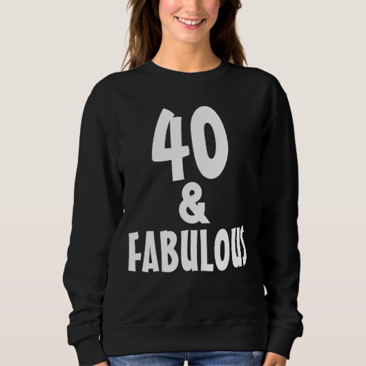 40 EN FANTASTISCH 4E VERJAARDAG T-SHIRTS SWEATSHIR (Voorkant)