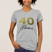 40 en fantastisch verjaardagscadeau t-shirt (Voorkant)