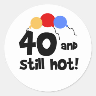 40 en nog steeds Hot Forth 40th Birthday Ronde Sticker
