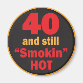 40 en nog steeds rokin Hot | 40e verjaardag Magneet (Voorkant)
