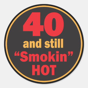 40 en nog steeds rokin Hot   40e verjaardag Ronde Sticker