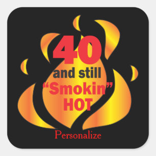 40 en nog steeds rokin Hot 40e verjaardag Vierkante Sticker