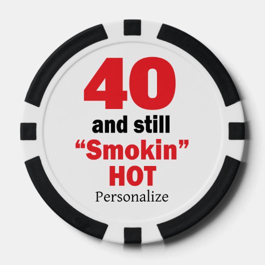 40 en nog steeds Smokin Hot | 00e verjaardag Pokerchips (Voorkant)