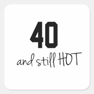 40 en nog warm levende Design Vierkante Sticker