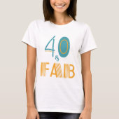 40 & Fab Modern Birthday T-shirt (Voorkant)