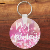 40 & Fabulous - 40e verjaardag Sleutelhanger (Voorkant)