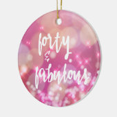 40 & Fabulous, 40th Birthday Glamor Keramisch Ornament (Links)