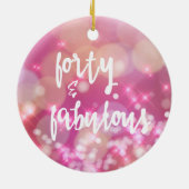 40 & Fabulous, 40th Birthday Glamor Keramisch Ornament (Achterkant)