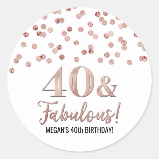 40 & Fabulous Verjaardag Roos Gouden Confetti Ronde Sticker (Voorkant)