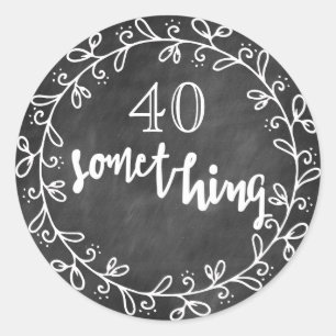 40 Iets - 40th Birthday & up Custom Stickers