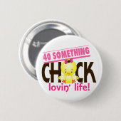 40-Iets Chick 6 Ronde Button 5,7 Cm (Voorkant /achterkant)