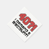 40? Ik eis een hertelling grappig verjaardagsfeest Servet (Hoek)