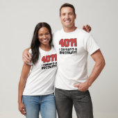 40?! Ik eis een hertelling T-shirt (Unisex)