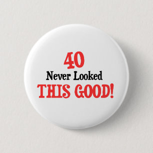 40 Ik heb dit nog nooit gezien. Ronde Button 5,7 Cm