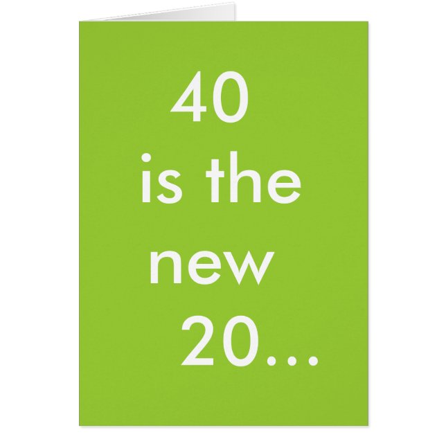 40 is de nieuwe 20... (Voorkant)