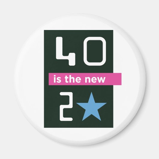 40 is de nieuwe 20 magneet (Voorkant)