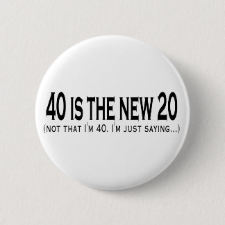 40 is de nieuwe 20 ronde button 5,7 cm