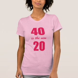 40 is de nieuwe 20 t-shirt