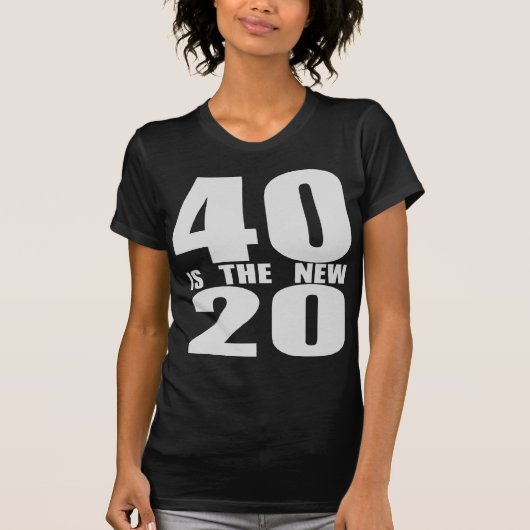 40 is de nieuwe 20 t-shirt (Voorkant)
