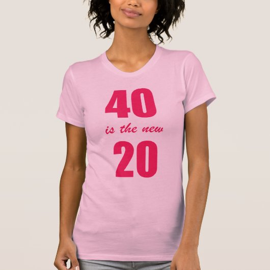40 is de nieuwe 20 t-shirt (Voorkant)