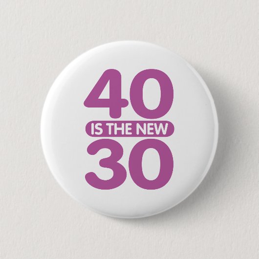 40 is de nieuwe 30 ronde button 5,7 cm (Voorkant)
