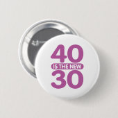 40 is de nieuwe 30 ronde button 5,7 cm (Voorkant /achterkant)