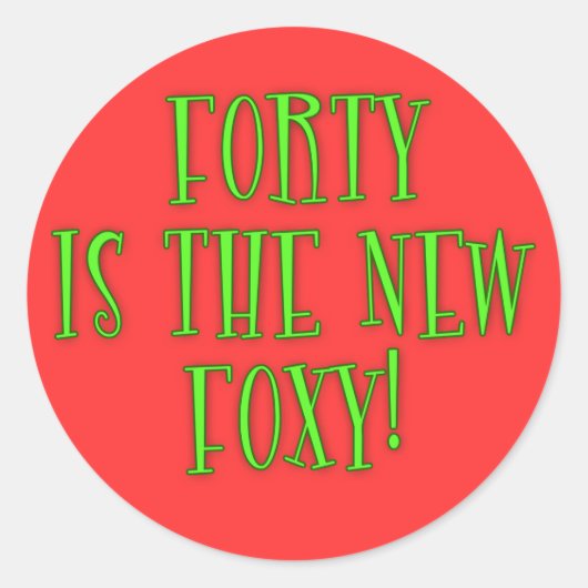 40 is de nieuwe Foxy-producten Ronde Sticker (Voorkant)