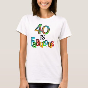 40 is Fabulous Birthday T-shirts en geschenken