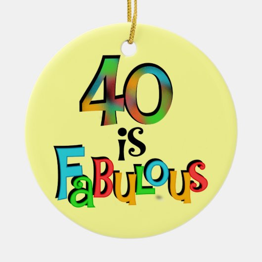 40 is Fabulous Birthday T-shirts en geschenken Keramisch Ornament (Voorkant)