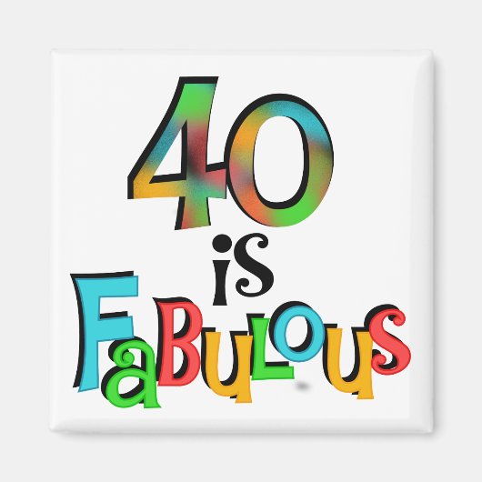 40 is Fabulous Birthday T-shirts en geschenken Magneet (Voorkant)