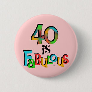 40 is Fabulous Birthday T-shirts en geschenken Ronde Button 5,7 Cm