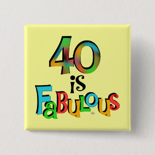 40 is Fabulous Birthday T-shirts en geschenken Vierkante Button 5,1 Cm