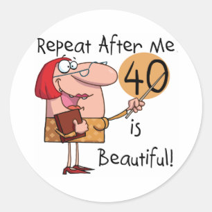 40 is mooie Tshirts en cadeautjes Ronde Sticker