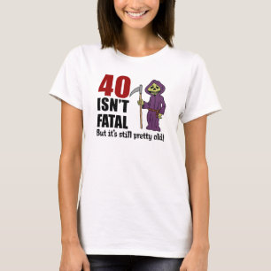40 is niet fataal, maar nog steeds oud, grimmiger t-shirt