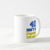 40 is niet oud, alleen maar Mok onderdrukken (Voorkant rechts)