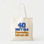 40 is niet oud - ontmoedigend maar niet oud Tas (Voorkant)