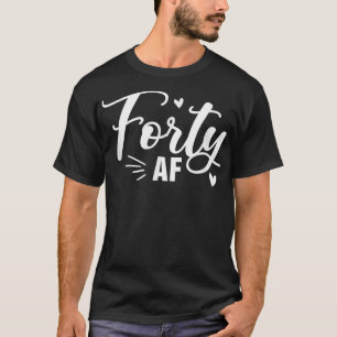 40 jaar AF Funny 40th Birthday Queen 40 Years Old T-shirt